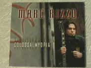 Marc Rizzo - Colossal Myopia