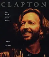 Marc Roberty - Clapton. Sein Leben. Seine Musik