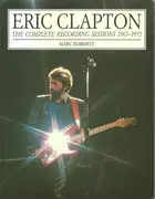 Paperback - Marc Roberty - Eric Clapton: The Complete Recording Sessions