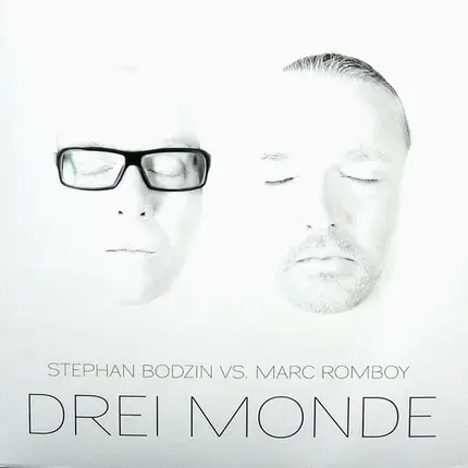 Marc Romboy vs. Stephan Bodzin - Drei Monde