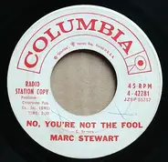 Marc Stewart - No, You're Not The Fool / Paul Revere O'Malley