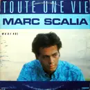 12inch Vinyl Single - Marc Scalia - Toute Une Vie