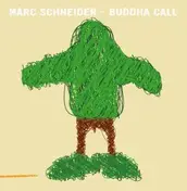 MARC SCHNEIDER - Buddah Call/ In Doubt