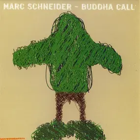 MARC SCHNEIDER - Buddah Call