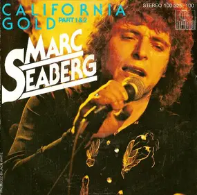 Marc Seaberg - California Gold Part 1 & 2