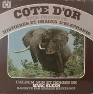 Marc Sleen - Côte D'Or Vous Présente Histoires Et Images Des Eléphants