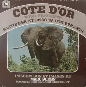 Marc Sleen - Côte D'Or Vous Présente Histoires Et Images Des Eléphants