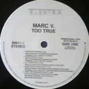LP - Marc V. - Too True