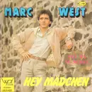 7inch Vinyl Single - Marc West - Hey Mädchen