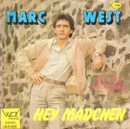 Marc West - Hey Mädchen