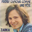 7inch Vinyl Single - Marc Zarka - Prends L'amour Comme Une Fête - Strawberry labels