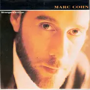 Marc Cohn - Strangers In A Car