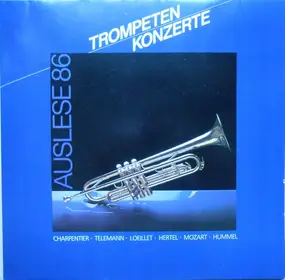 Marc-Antoine Charpentier - Trompetenkonzerte - Auslese 86