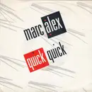 7inch Vinyl Single - MarcAlex - Quick Quick