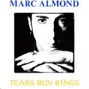 7'' - Marc Almond - Tears Run Rings