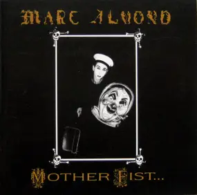 Marc Almond With The Willing Sinners - Mother Fist And Her Five Daughters