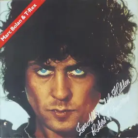 Marc Bolan + T. Rex - A Creamed Cage In August - Zinc Alloy And The Hidden Riders Of Tomorrow