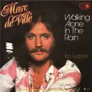 7'' - Marc De Ville - Walking Alone In The Rain