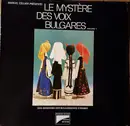 LP - Marcel Cellier Présente Le Mystère Des Voix Bulgares - Le Mystère Des Voix Bulgares (Volume 1) - Gatefold