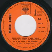 7inch Vinyl Single - Marcel Amont - Bleu, Blanc, Rouge Et Des Frites / Vivement Qu'on Soit Heureux