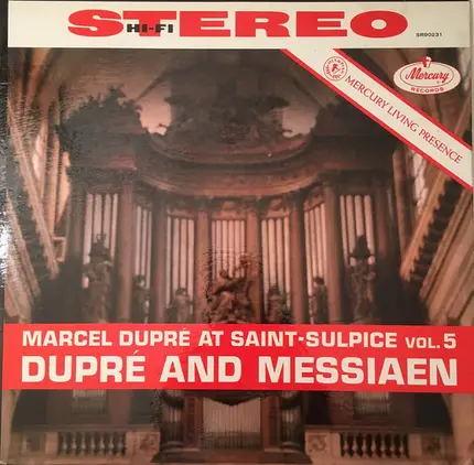 Marcel Dupré And Olivier Messiaen - Marcel Dupré At Saint-Sulpice Vol. 5