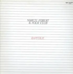 Marcel Fobert & Folie Club - Rapfolie