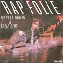 7inch Vinyl Single - Marcel Fobert & Folie Club - Rapfolie