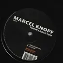 12inch Vinyl Single - Marcel Knopf - Thinkaboutyou