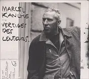 Marcel Kanche - Vertiges Des Lenteurs
