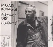Marcel Kanche - Vertiges Des Lenteurs