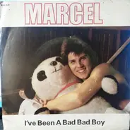 Marcel - I've Been A Bad Bad Boy