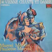 Marcel Merkes, Paulette Merval - Vienne Chante Et Danse