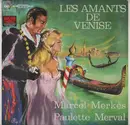 LP - Marcel Merkes - Paulette Merval - Les Amants De Venise - Gatefold