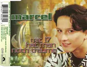 CD Single - Marcel - Mit 17 Hat Man Noch Träume