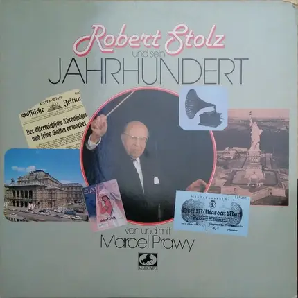 Marcel Prawy - Robert Stolz Und Sein Jahrhundert (Von Und Mit Marcel Prawy)
