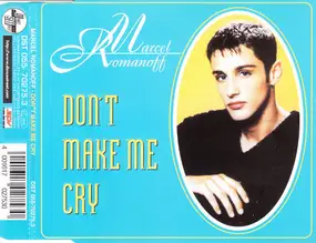 Marcel Romanoff - Don't Make Me Cry