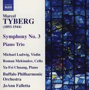 CD - Marcel Tyberg - Michael Ludwig , Roman Mekinulov , Ya-Fei Chuang , Buffalo Philharmonic Orchestra , - Symphony No. 3 • Piano Trio