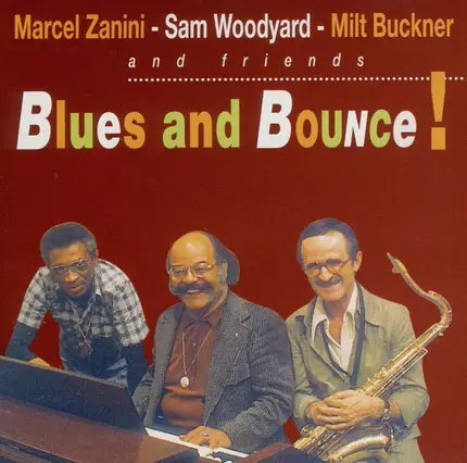 Marcel Zanini / Milt Buckner , Sam Woodyard - Blues And Bounce!