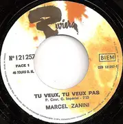 7inch Vinyl Single - Marcel Zanini - Tu Veux, Tu Veux Pas