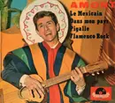 7'' - Marcel Amont - Le Mexicain • Dans Mon Pays • Pigalle • Flamenco Rock