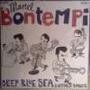 7'' - Marcel Bontempi - Deep Blue Sea & Other Songs