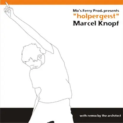 Marcel Knopf - Holpergeist- Architect Rmx