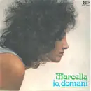 7inch Vinyl Single - Marcella Bella - Io, Domani