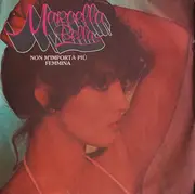 7inch Vinyl Single - Marcella Bella - Non M'Importa Più / Femmina