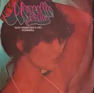 Marcella Bella - Non M'Importa Più / Femmina