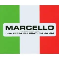 Marcello - Una Festa Sui Prati (Ja Ja Ja)