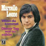 7inch Vinyl Single - Marcello Leone - Wenn Du Kommst