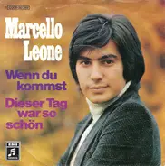 Marcello Leone - Wenn Du Kommst