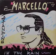 Marcello - Standing In The Rain