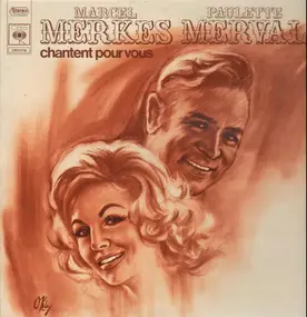 Marcel Merkes, Paulette Merval - Chantent Pour Vous